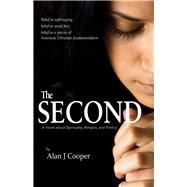 The Second A Novel about Spirituality, Religion, and Politics by Cooper, Alan J., 9781550963588