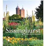 Sissinghurst The Dream Garden by Unknown, 9781836003588