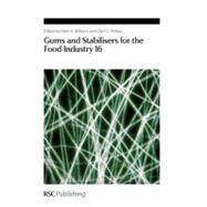 Gums and Stabilisers for the Food Industry 16 by Williams, Peter A.; Phillips, Glyn O., 9781849733588