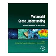 Multimodal Scene Understanding by Yang, Michael; Rosenhahn, Bodo; Murino, Vittorio, 9780128173589
