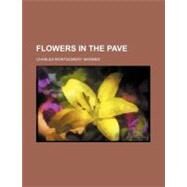 Flowers in the Pave by Skinner, Charles Montgomery, 9780217723589