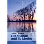 Experience and Its Modes by Oakeshott, Michael, 9781107113589