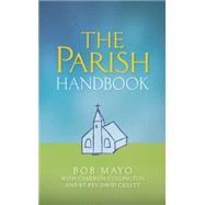 The Parish Handbook by Mayo, Bob; Collington, Cameron (CON); Gillett, David (CON), 9780334053590
