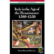 Italy in the Age of the Renaissance, 1380-1530 by Hay, Denys; Law, John, 9780582483590