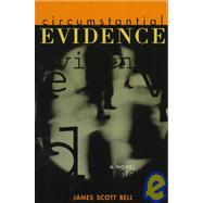 Circumstantial Evidence by Bell, James Scott, 9780805463590