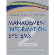 Management Information Systems by Rainer, R. Kelly; Watson, Hugh J.; Prince, Brad, 9781118443590
