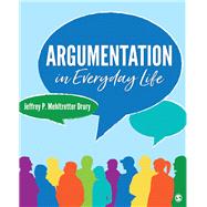 Argumentation in Everyday Life by Drury, Jeffrey P. Mehltretter, 9781506383590