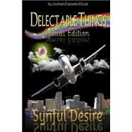 Delectable Things by Desire, Synful; All Authors Publishing House, 9781507683590