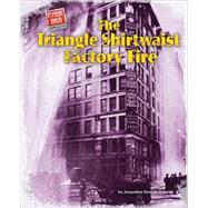 The Triangle Shirtwaist Factory Fire by Greene, Jacqueline Dembar, 9781597163590