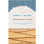 Selected and New Poems by Deane, John F., 9781800173590