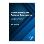 Student Learning and Academic Understanding by Entwistle, Noel, 9780128053591