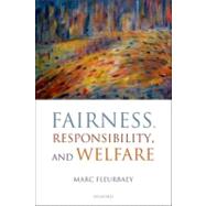 Fairness, Responsibility, and Welfare by Fleurbaey, Marc, 9780199653591