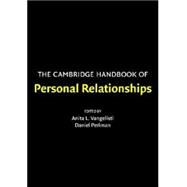 The Cambridge Handbook of Personal Relationships by Edited by Anita L. Vangelisti , Daniel Perlman, 9780521533591