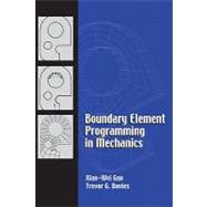 Boundary Element Programming in Mechanics by Xiao-Wei Gao , Trevor G. Davies, 9780521773591