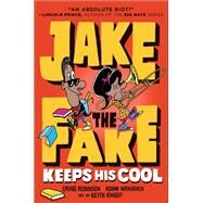 Jake the Fake Keeps His Cool by Robinson, Craig; Mansbach, Adam; Knight, Keith, 9780553523591