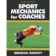 Sport Mechanics for Coaches - 3rd Edition by Burkett, Brendan, 9780736083591