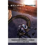 Eclipse Phase: After the Fall by Gates, Jaym, 9780984583591