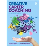 Creative Career Coaching: Theory into Practice by Hambly; Liane, 9781138543591
