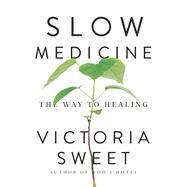 Slow Medicine by Sweet, Victoria, 9781594633591