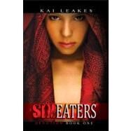 Sin Eaters by Leakes, Kai, 9781601623591