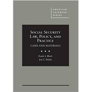 Social Security Law, Policy, and Practice by Bloch, Frank S.; Dubin, Jon C., 9781634603591