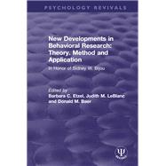 New Developments in Behavioral Research - Theory, Method and Application by Etzel, Barbara C.; Leblanc, Judith M.; Baer, Donald M., 9780367493592