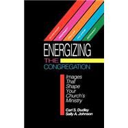 Energizing the Congregation by Dudley, Carl S.; Johnson, Sally A., 9780664253592