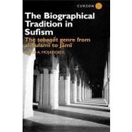 The Biographical Tradition in Sufism by Mojaddedi,Jawid A., 9780700713592