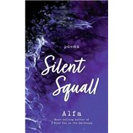 Silent Squall by Alfa, 9781250233592