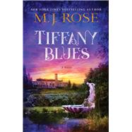 Tiffany Blues by Rose, M. J., 9781501173592