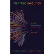 Strategic Execution by Carrig, Kenneth J.; Snell, Scott A., 9781503603592