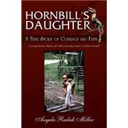 Hornbill's Daughter by Miller, Angela Raduk, 9781507663592