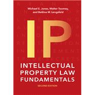 Intellectual Property Law Fundamentals by Jones, Michael E.; Toomey, Walter; Lengsfeld, Bettina M., 9781531013592