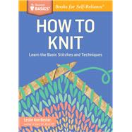 How to Knit Learn the Basic...,Bestor, Leslie Ann,9781612123592