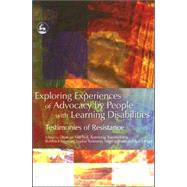 Exploring Experiences of Advocacy by People With Learning Disabilities: Testimonies of Resistance by Mitchell, Duncan, 9781843103592