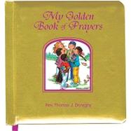 My Golden Book of Prayers by Donaghy, Thomas J., 9780899423593