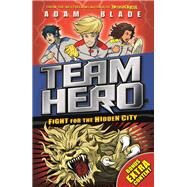 Team Hero: Fight for the Hidden City Series 2 Book 1 with Bonus Extra Content! by Blade, Adam, 9781408343593