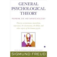 General Psychological Theory Papers on Metapsychology by Freud, Sigmund, 9781416573593