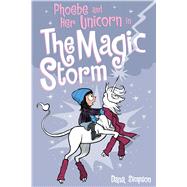 Phoebe and Her Unicorn in the Magic Storm by Simpson, Dana, 9781449483593