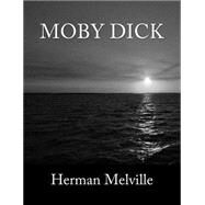 Moby Dick by Melville, Herman; Bandy, G. Edward; Summit Classic Press, 9781502533593
