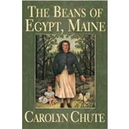 The Beans of Egypt, Maine by Chute, Carolyn, 9780802143594