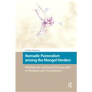 Nomadic Pastoralism among the Mongol Herders by Charlotte Marchina, 9781041183594