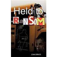 Held to Ransom by Spence, Joan, 9781438963594