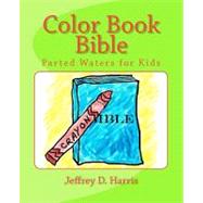 Color Book Bible by Harris, Jeffrey D., 9781463543594