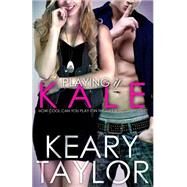Playing It Kale by Taylor, Keary, 9781505593594