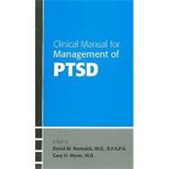 Clinical Manual for Management of Ptsd by Benedek, David M., M.D., 9781585623594