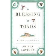 A Blessing of Toads by Lovejoy, Sharon, 9781608933594