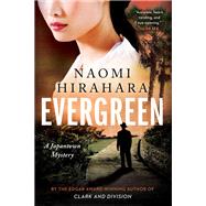 Evergreen by Hirahara, Naomi, 9781641293594
