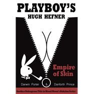 Playboy's Hugh Hefner Empire of Skin by Porter, Darwin; Prince, Danforth, 9781936003594