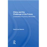 China And The Challenge Of The Future by Hamrin, Carol Lee, 9780367153595